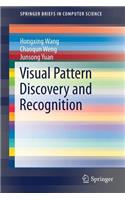 Visual Pattern Discovery and Recognition
