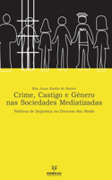Crime, Castigo e Género nas Sociedades Mediatizada