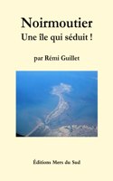 Noirmoutier: Une Ile Qui Seduit