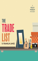 The Trade List: (4 Hollis Morgan Mysteries)