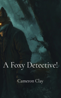 Foxy Detective!