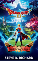 Dragon Quest III HD-2D Remake Walkthrough Guide: Mastering the Hero's Journey