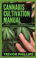 Cannabis Cultivation Manual