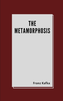 The Metamorphosis by Franz Kafka