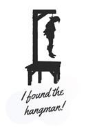 I found the hangman