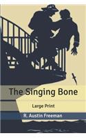 The Singing Bone: Large Print