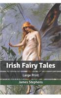 Irish Fairy Tales: Large Print