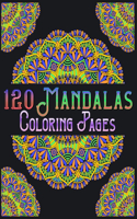 120 Mandalas Coloring Pages: mandala coloring book for kids, adults, teens, beginners, girls: 120 amazing patterns and mandalas coloring book: Stress relieving and relaxing Colo