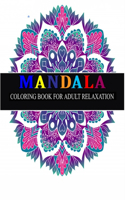 Mandala Coloring Book for Adult Relaxation