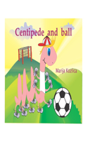 Centipede and the Ball