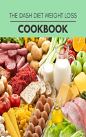 The Dash Diet Weight Loss Cookbook