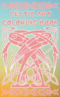 celtic art coloring book: Coloring Book New and Expanded Edition, 100 Unique celtic art Designs, Coloring Book with Fun, Easy, and Relaxing Pages,100 page, size 6*9 inch