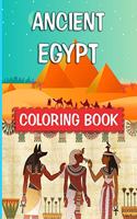 Ancient Egypt Coloring Book: Egypt Activity Book For Kids and adults, Pyramids, Landscapes, Mummies, Pharaohs, Relaxation Coloring Pages, Anti Stress Egypt Coloring Book