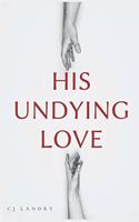 His Undying Love