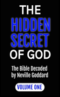 Hidden Secret of God the Bible Decoded by Neville Goddard