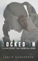 Locked In: A Love Story That Defies All Odds