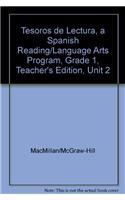 Tesoros de Lectura, a Spanish Reading/Language Arts Program, Grade 1, Teacher's Edition, Unit 2