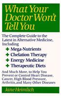 What Your Doctor Won't Tell You