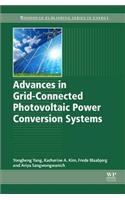 Advances in Grid-Connected Photovoltaic Power Conversion Systems