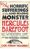The Horrific Sufferings Of The Mind-Reading Monster Hercules Barefoot