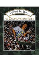 I Want to Be an Environmentalist