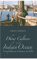Dhow Cultures and the Indian Ocean
