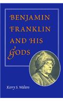 Benjamin Franklin and His Gods