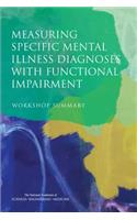 Measuring Specific Mental Illness Diagnoses with Functional Impairment