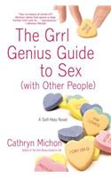 Grrl Genius Guide to Sex with Other People