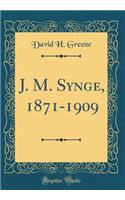 J. M. Synge, 1871-1909 (Classic Reprint)