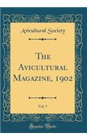 The Avicultural Magazine, 1902, Vol. 7 (Classic Reprint)