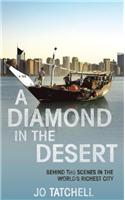 A DIAMOND IN THE DESERT: Behind the Scenes in the World's Richest City