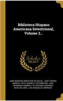 Biblioteca Hispano Americana Setentrional, Volume 2...