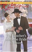 The Ranchers Mistletoe Bride (Mills & Boon Love Inspired) (Wyoming Cowboys, Book 1)