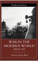 War in the Modern World Since 1815