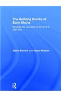 The Building Blocks of Early Maths: Bringing key concepts to life for 3-6 year olds