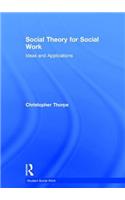 Social Theory for Social Work
