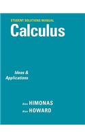 Student Solutions Manual to Accompany Calculus: Ideas and Applications, 1e