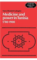 Medicine and Power in Tunisia, 1780-1900