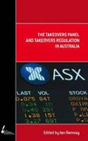 The  Takeovers Panel and Takeovers Regulation in Australia