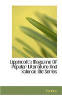 Lippincott's Magazine of Popular Literature and Science Old Series