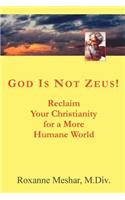 God Is Not Zeus!