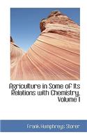 Agriculture in Some of Its Relations with Chemistry, Volume I