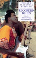 New Blackwell Guide to Recorded Blues (Blackwell Guide Series)