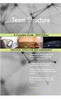 Team Structure A Complete Guide - 2019 Edition