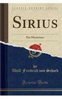 Sirius: Ein Mysterium (Classic Reprint)