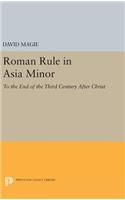 Roman Rule in Asia Minor, Volume 1 (Text)