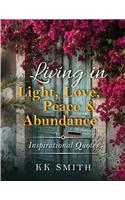 Living in Light, Love, Peace, and Abundance