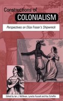 Constructions of Colonialism: Perspectives on Eliza Fraser's Shipwreck Hardcover â€“ 4 December 1998