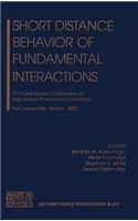 Short Distance Behavior of Fundamental Interactions